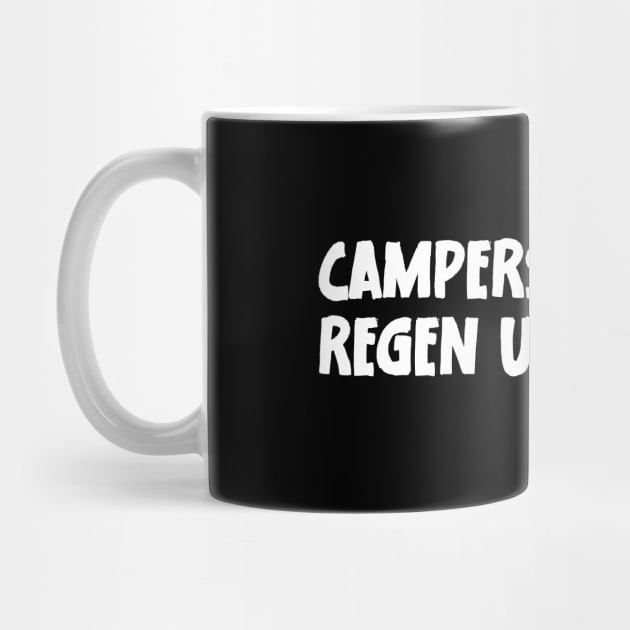 Camper Humor Lustiger Camping Spruch Campers Fluch ist Regen und Besuch